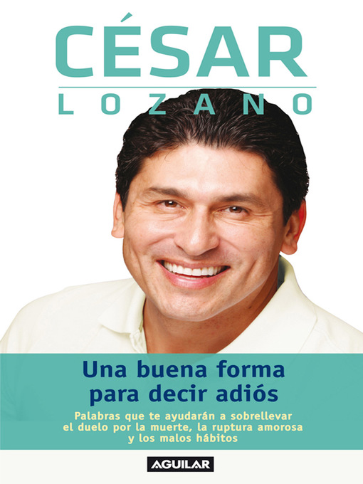 Title details for Una buena forma para decir adiós by Dr. César Lozano - Available